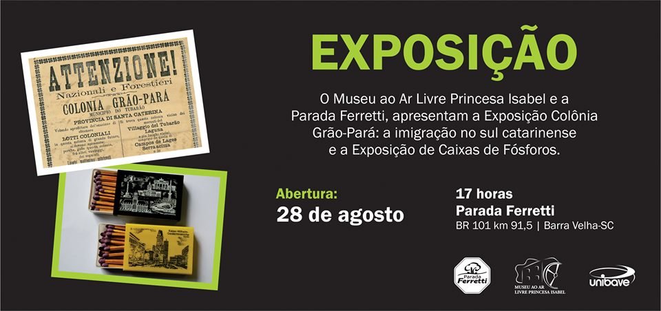 Exposições do mês de Setembro, Colonia Grão Pará e Caixa de Fósforo.